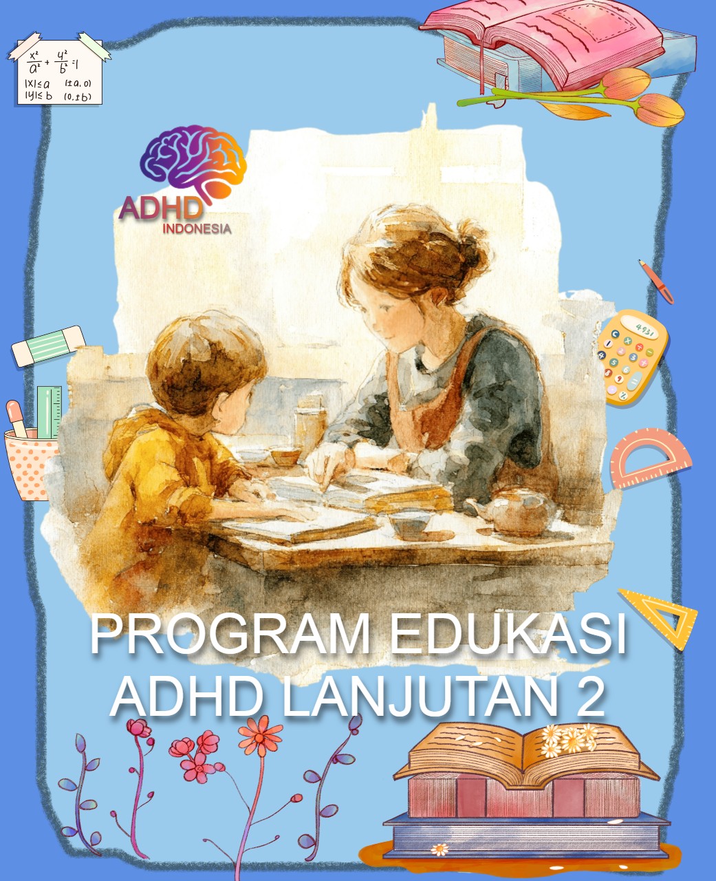Program ADHD Indonesia Kabupaten Aceh Timur Edukasi Lanjutan Tahap 2 untuk Orang Tua